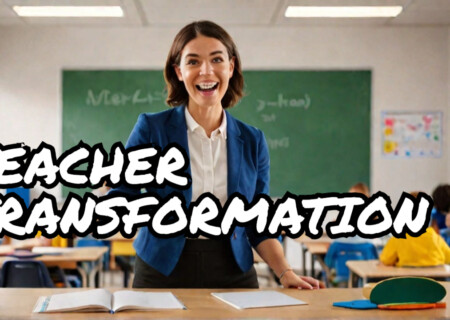 9 Game-Changing Things Teachers Should Do Now